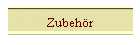 Zubehr