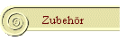 Zubehr